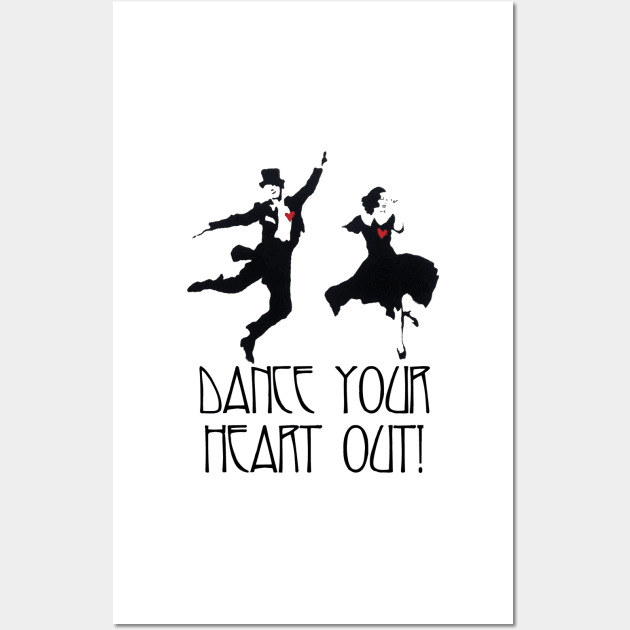 Dance Your Heart Out! Wall Art by DutchByBirth